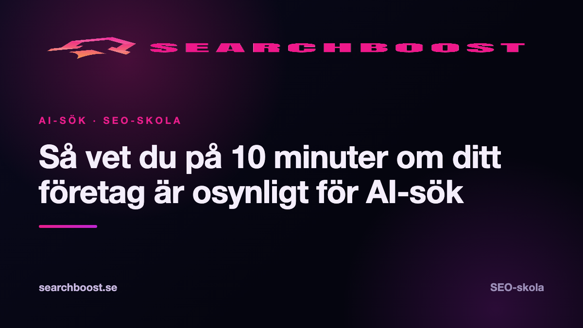 Så vet du på 10 minuter om ditt företag är osynligt för AI-sök