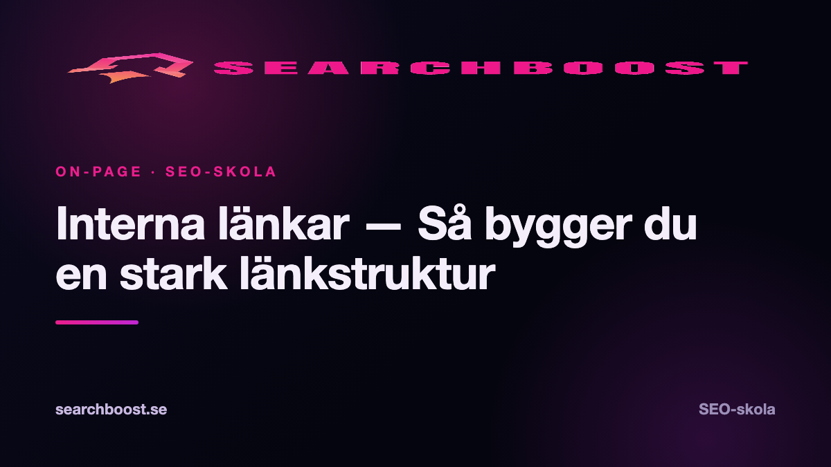 Interna länkar — Så bygger du en stark länkstruktur