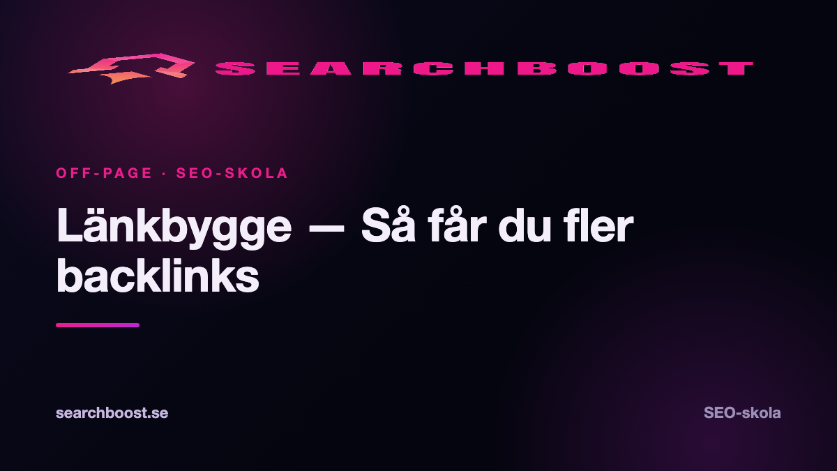 Länkbygge — Så får du fler backlinks
