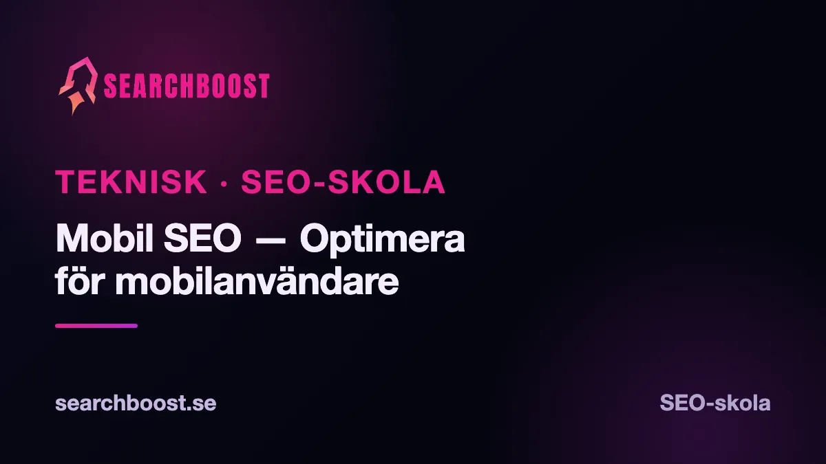 Mobil SEO — Optimera för mobilanvändare