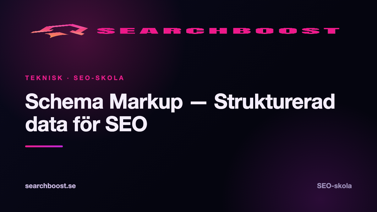 Schema Markup — Strukturerad data för SEO