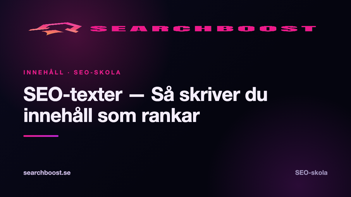 SEO-texter — Så skriver du innehåll som rankar
