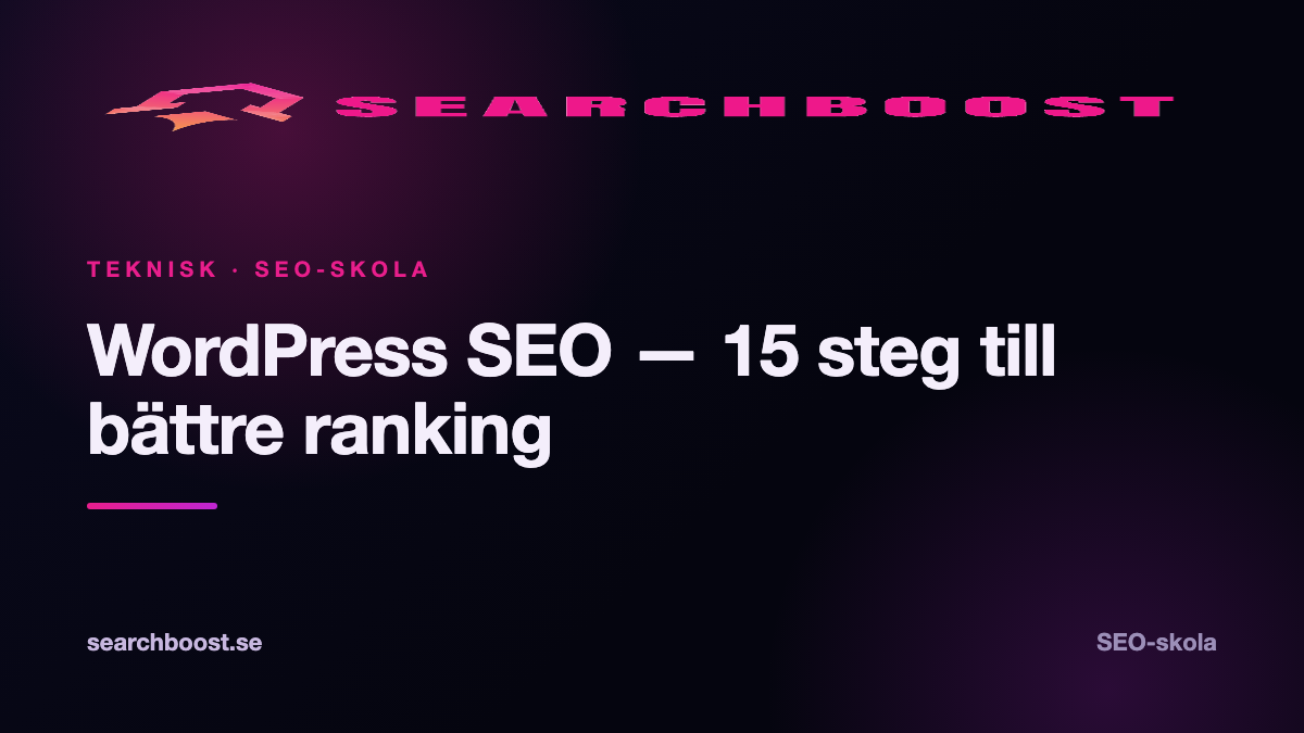 WordPress SEO — 15 steg till bättre ranking